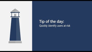 Tip of the day with Microsoft 365 Lighthouse: risky users