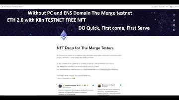 The Merge Testnet on ETH 2.0 with Kiln Testing NFT Reward Without PC and ENS domain || Limited Time