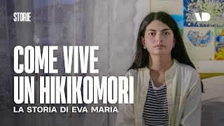 Come vive un hikikomori: la storia di Eva Maria