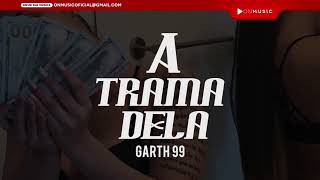 Garth 99 - A Trama Dela