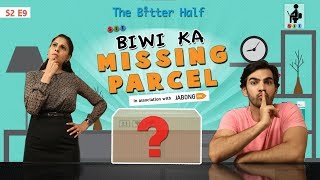 The Better Half | BIWI KA MISSING PARCEL | S2 E9 | Comedy Webseries | SIT