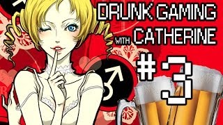 Drunk Gaming - CATHERINE - Part 3 ABORTION OR DEMOCRACY