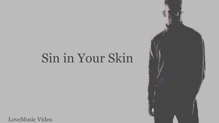 Video thumbnail of "Sin In Your Skin - Aidan Martin (Lyric Video)"