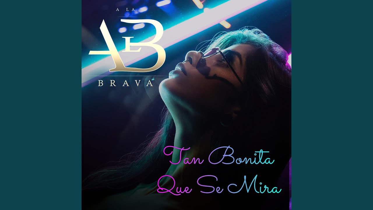 La Brava - Tan Bonita Que Se Mira Chords - Chordify
