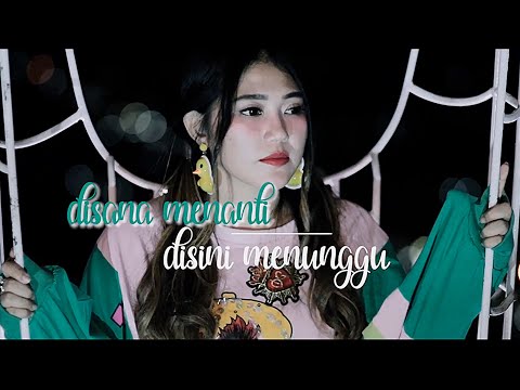 Via Vallen - Di Sana Menanti Di Sini Menunggu ( Sungguh Ku Merasa Resah ) || OFFICIAL