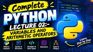 Python Variables and Arithmetic operators Lecture:-02||Python series Lecture 02||