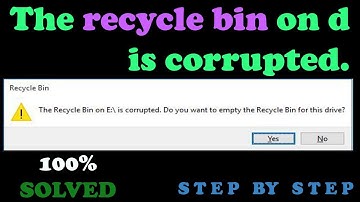 The Recycle Bin on E is Corrupted | Do you want to empty the recycle bin for this drive - Solved