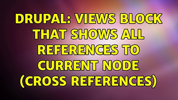 Drupal: Views block that shows all references to current node (cross references)