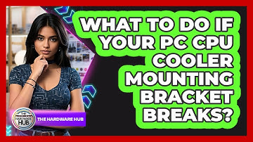 What To Do If Your PC CPU Cooler Mounting Bracket Breaks? - The Hardware Hub