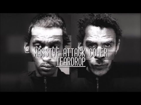 Massive Attack - Teardrop (rock version)