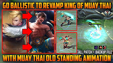 CHOU GO BALLISTIC TO KING OF MUAY THAI REVAMP WITH STANDING ANIMATION + BACKUP FILE - ALL PATCH