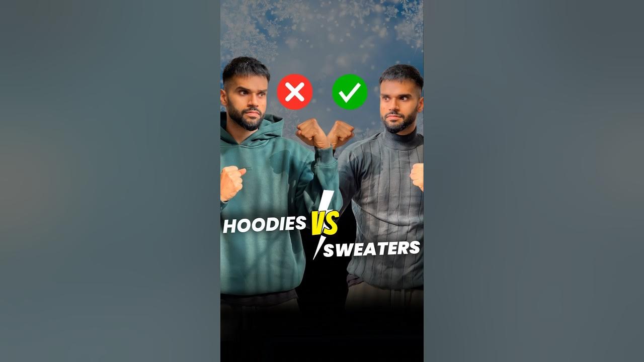 Kya Kharedein Hoodies or Sweater | Winter Fashion Series- Hoodies vs Sweater #ShopWithYouTube Kya Kharedein Hoodies or Sweater | Winter Fashion Series- Hoodies vs Sweater #ShopWithYouTube