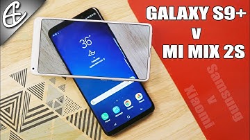 Xiaomi Mi Mix 2S vs Samsung Galaxy S9 Plus | S9+ Hands On Comparison!