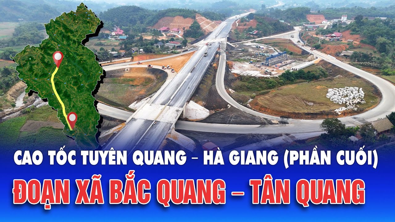 Cao tốc Tuyên Quang - Hà Giang (Phần cuối): Đoạn xã Bắc Quang - Tân Quang