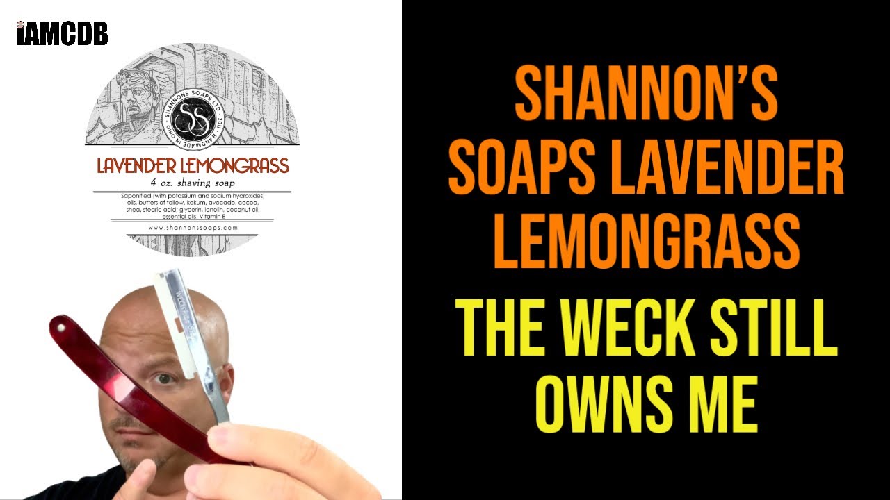 Shavettes #9 - Shannon's Lavender Lemongrass & The Weck is Boss!