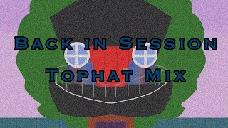 Back In Session (Completely Bananas Revamp) Tophat Mix (NOT COVER)