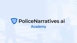 Police Narratives AI Academy