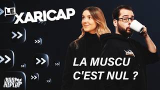 LA MUSCU C'EST NUL ? 🏋️🫣 XARICAP du 07/04 avec MARIE !