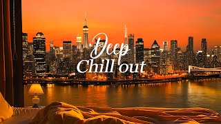 Deep Sunset Chillout 🌙 Wonderful Playlist Lounge Chill Out Music 🎸 Chillout Music for Good Mood