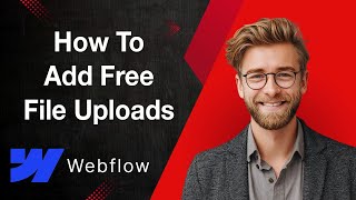 How To Add Free File Uploads To Webflow Forms Fast! [2025 Guide]