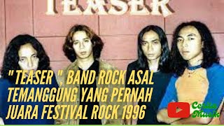 TEASER, BAND ROCK ASAL TEMANGGUNG YANG PERNAH WARNAI MUSIK INDONESIA