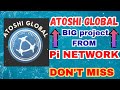 🚀 ATOSHI GLOBAL | Big Project from Pi Network ! Pi network new update #atoshiglobal #CryptoKiYatra