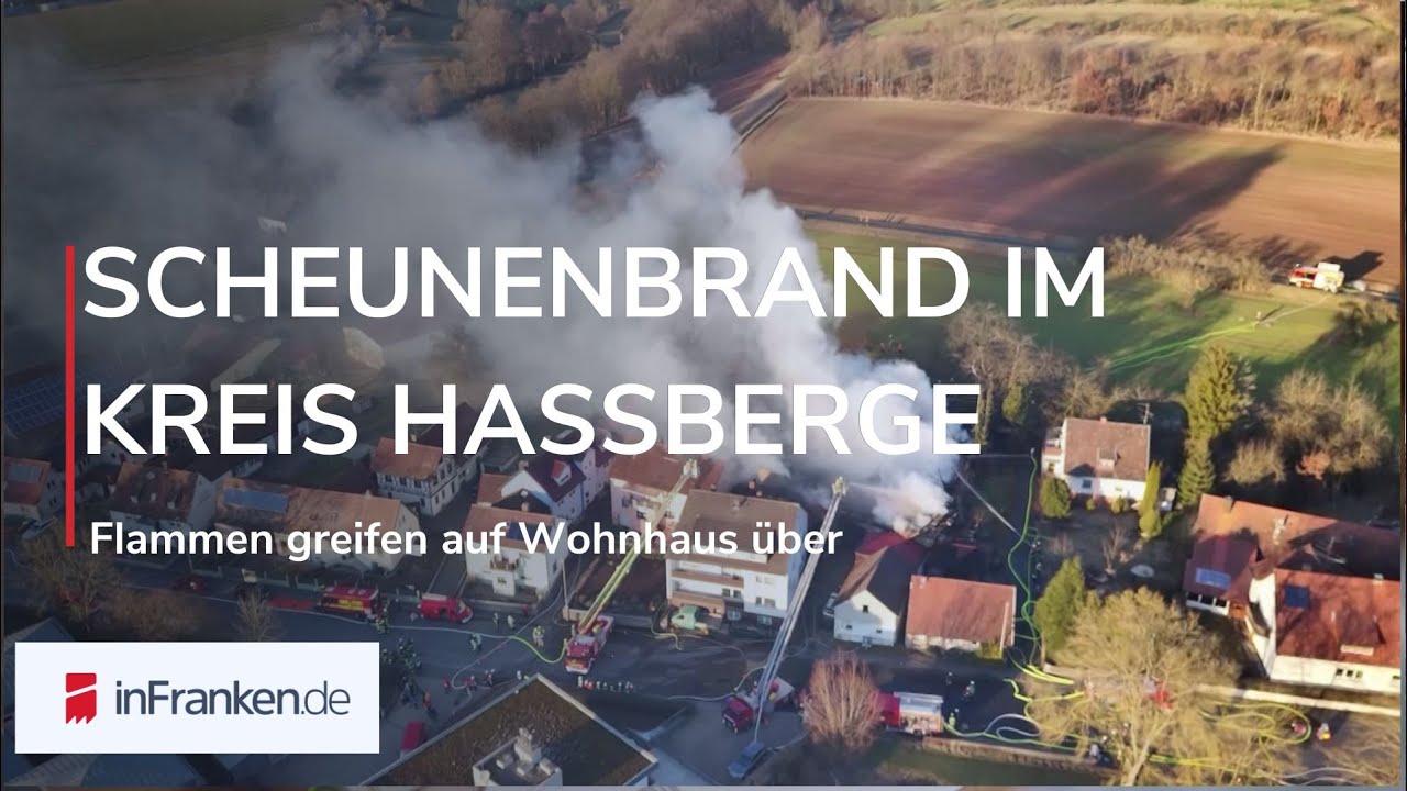 SCHEUNENBRAND GREIFT AUF WOHNHAUS ÜBER: Großeinsatz der Feuerwehr im Kreis Haßberge