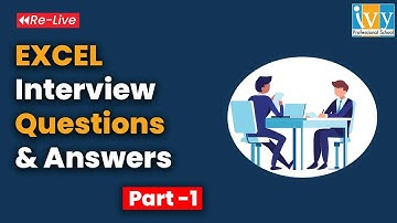Excel Interview Questions and Answers | Excel Preparation | Part 1 | Re Live |   Ivy Pro School