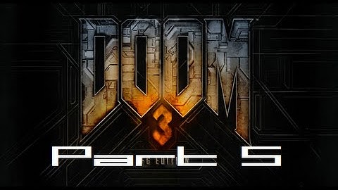 DOOM 3 BFG Edition LP (720p + Commentary): Part 5: Double Trouble