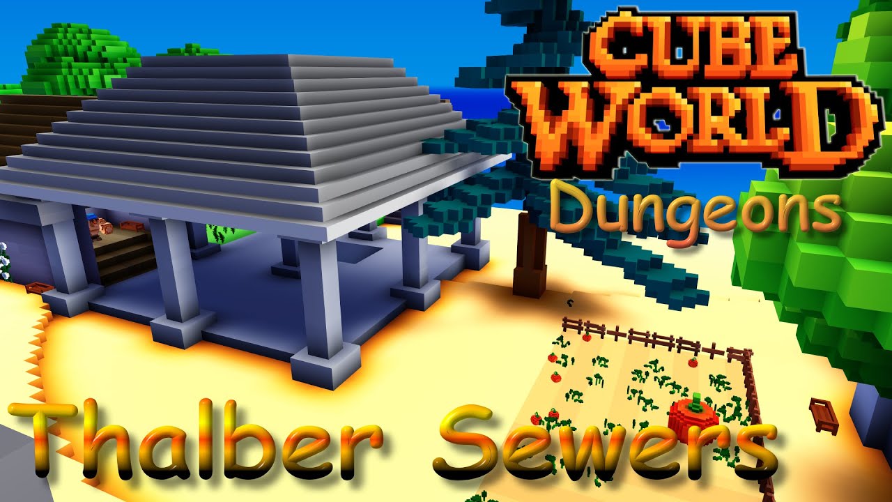 Cube World 2019 - Dungeon Thalber Sewers