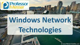 Windows Network Technologies  CompTIA A+ 2201102  1.6