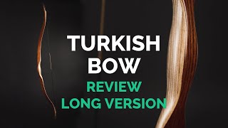 Detailed REVIEW of TURKISH BOW 🏹 (Vegh Bow test and comparison)