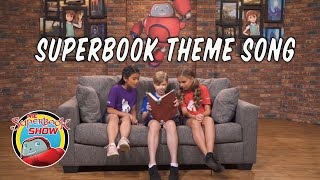 Video thumbnail of "The Superbook Theme Song - The Superbook Show"