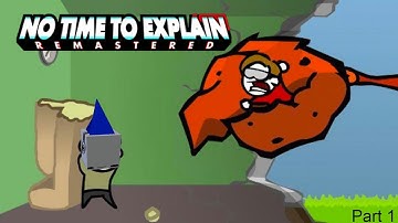 I Rage Quit | No Time To Explain (part 1)