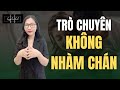 Cách Để Trò Chuyện Với Một Cô Gái Mà Không Gây Nhàm Chán || Hằng Hóm Hỉnh