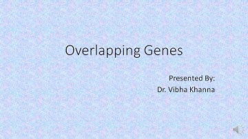 Overlapping genes By Dr  Vibha Khanna