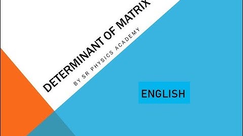 Determinant of Matrix || English || SR Physics Academy