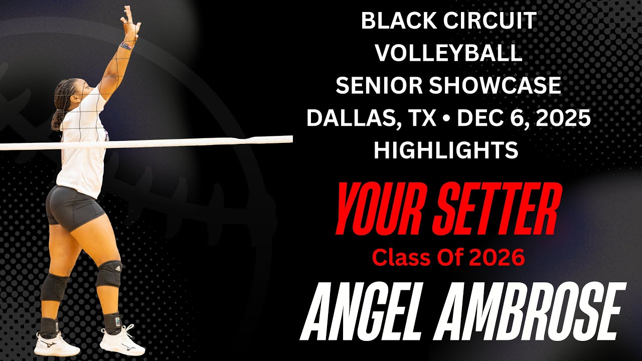 Angel Ambrose | Setter Class of 2026 – Black Circuit Showcase Highlights