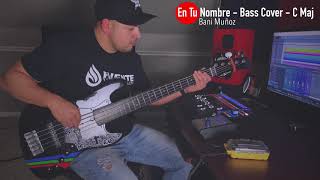 En Tu Nombre de Bani Muñoz Bass Cover - Mike X Zuniga chords