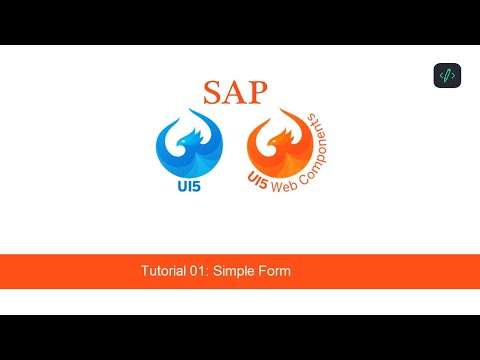 SAP UI5 Web component Tutorial 01 - Simple Form | Developers Diary