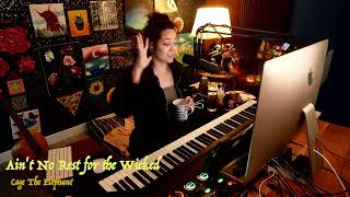 Aint No Rest for The Wicked by Cage the Elephant Looped by Crrissa the Cyberbard