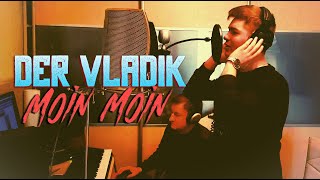 Der Vladik - Moin Moin (prod. by G.T. Studio x DEVLAMAR) | Mix 2018