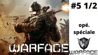LP WARFACE #5 1/2 On finit la derniere opé spéciale !!!!!!! (pas de toute beauté)