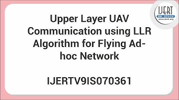 Upper Layer UAV Communication using LLR Algorithm for Flying Ad-hoc Network