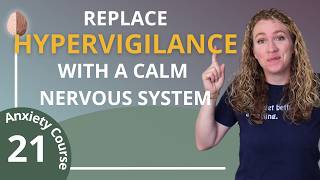 The Essential Skill to Regulate Your Nervous System - Relaxed Vigilance vs. Hypervigilance 21/30