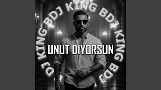 Unut Diyorsun