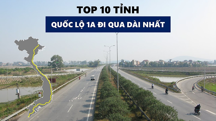 Đường quốc lộ nào dài nhất việt nam