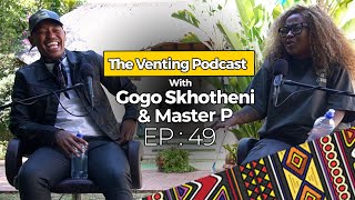 The Venting EP 49 | Master P On Signed By Kabza De Small, Amapiano, Women at Events