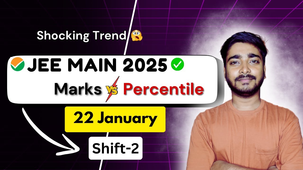 22 January Shift 2 MARKS Vs PERCENTILE ☑️ JEE MAINS 2025 | marks vs ...