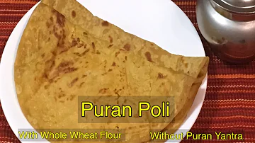 Whole Wheat Puran Poli | Maharashtrian Wheat flour Roti stuffed with chana dal & jaggery #PuranPoli